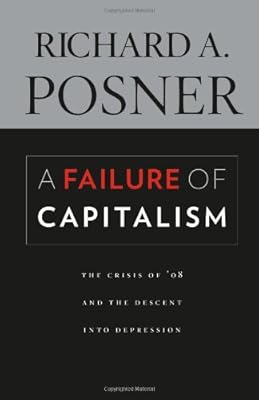 A Failure of Capitalism: The Crisis of '08 and the Descent into Depression