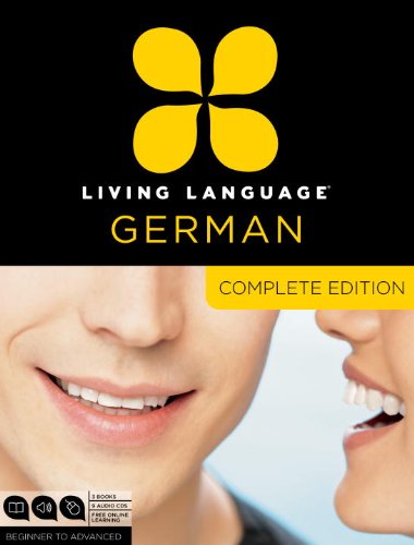 Living Language German, Complete Edition: Beginner through advanced course, including 3 coursebooks, 9 audio CDs, and free online learning by Living Language