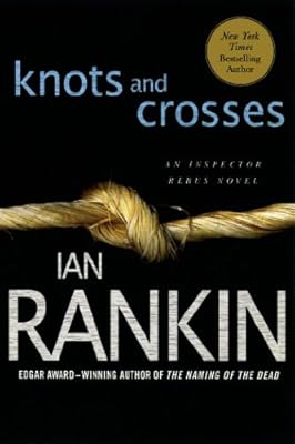 Knots and Crosses: An Inspector Rebus Novel