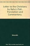 Letter to the Christians by Baha'u'llah. Translation and Commentary.
