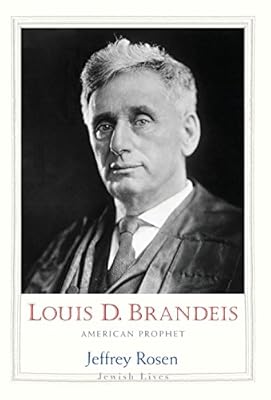 Louis D. Brandeis: American Prophet