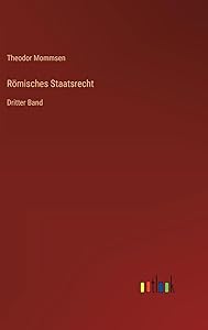 Römisches Staatsrecht: Dritter Band (German Edition)