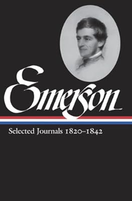 Ralph Waldo Emerson: Selected Journals 1820-1842
