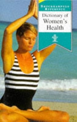 Dictionary of Women's Health (Brockhampton Reference Series (Popular))