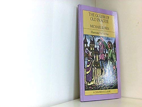 The Golem of Old Prague: Jewish Tales of Mystery and Terror by Michael Rosen