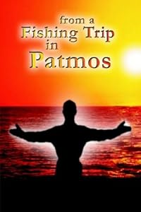 From a Fishing Trip in Patmos by Michael L. Donaldson