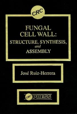 Fungal Cell Wall: Structure, Synthesis, and Assembly (Mycology)