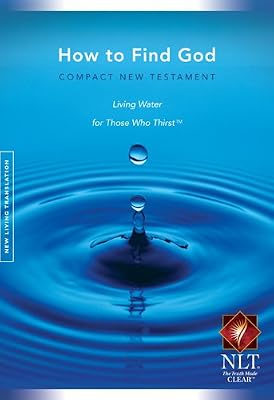 How to Find God Compact New Testament Living Water for Those Who Thirst