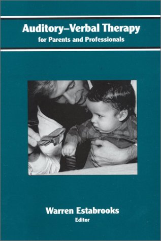 Auditory-Verbal Therapy for Parents and Professionals
