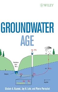 Groundwater Age by Gholam A. Kazemi