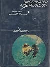 Underwater archaeology;: Treasures beneath the sea
