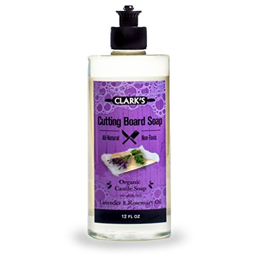 CLARK'S Cutting Board Soap (12oz) | Enriched with Lavender & Rosemary Oils | Organic & 100% Natural | Sanitize Butcher Blocks & Bamboo Boards