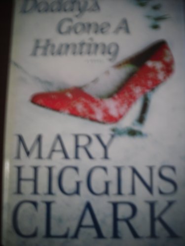 Daddy's Gone a Hunting by Mary Higgins Clark