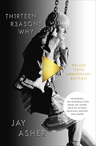 Thirteen Reasons Why (10th Anniversary Edition) by Jay Asher