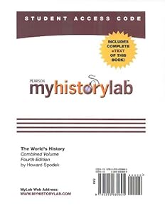 MyHistoryLab with Pearson eText -- Standalone Access Card -- for The World's History, Combined Volume (4th Edition) by Howard Spodek