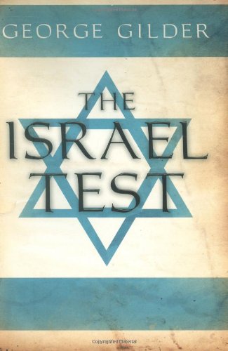 The Israel Test by George Gilder