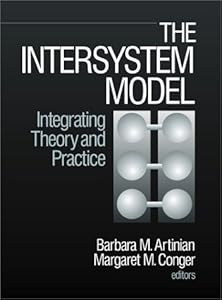 The Intersystem Model: Integrating Theory and Practice by Barbara M. Artinian