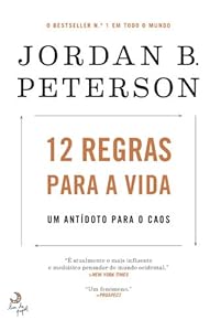 12 Regras para a Vida Um antídoto para o caos (Portuguese Edition)