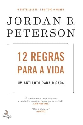 12 Regras para a Vida Um antídoto para o caos (Portuguese Edition)