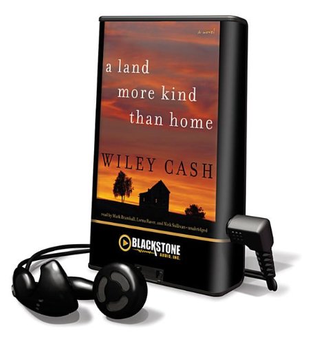 A Land More Kind Than Home by Wiley Cash