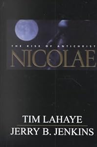 Nicolae: The Rise of Antichrist (Left Behind #3)