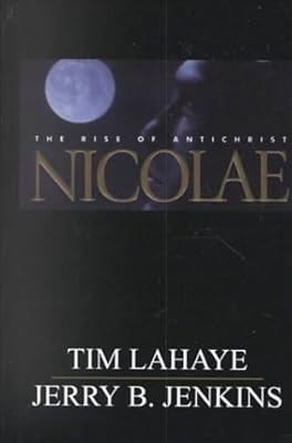 Nicolae: The Rise of Antichrist (Left Behind #3)