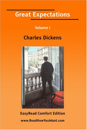 Great Expectations Volume I [EasyRead Comfort Edition] by Charles Dickens