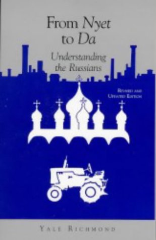 From Nyet to Da: Understanding the Russians (Interact Series) by Yale Richmond