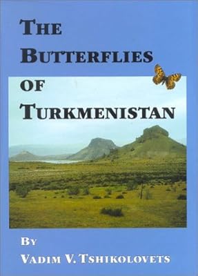 The Butterflies of Turkmenistan (The Butterflies of Palaearctic Asia, 1)