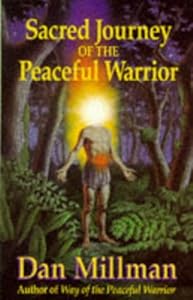 Sacred Journey of the Peaceful Warrior