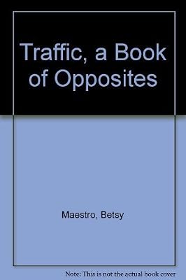 Traffic a Book of Opposites