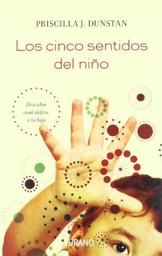 Los cinco sentidos del nino by Priscilla Dunstan