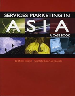 Services Marketing in Asia - A Case Book