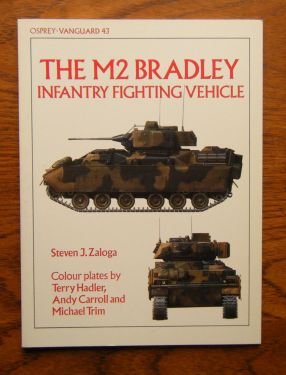 M2 Bradley Infantry Fighting Vehicle (Vanguard Series No 43)
