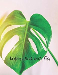 Address Book with Tabs: Big Leaf Green,Monstera,Plant.Large Size Address Journal with A-Z Tabs,8.5"x11",106 pages,Name,Address,Telephone Number,Email and Birthdays.Easy to use. by Kate Book Press