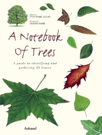 A Notebook of Trees: A Guide to Identifying and Gathering 35 Leaves by Yves-Marie Allain