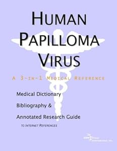 Human Papilloma Virus: A Medical Dictionary, Bibliography, and Annotated Research Guide to Internet References