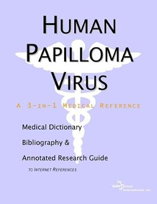 Human Papilloma Virus: A Medical Dictionary, Bibliography, and Annotated Research Guide to Internet References