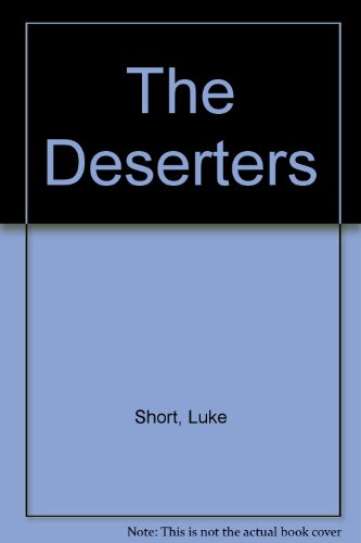 The Deserters by Luke Short