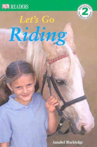 DK Readers: Let's Go Riding by Annabel Blackledge