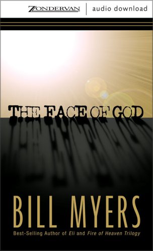 The Face of God by Bill Myers