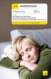 Teach Yourself Motherhood