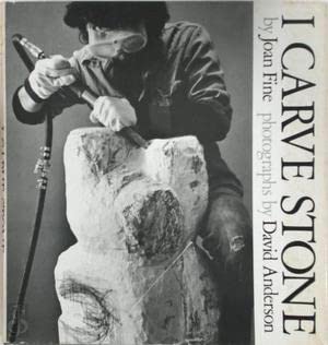 I Carve Stone by Joan Fine