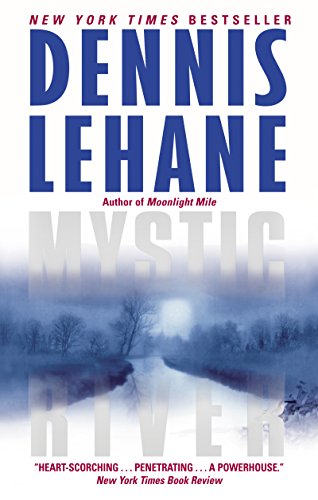 Mystic River by Dennis Lehane