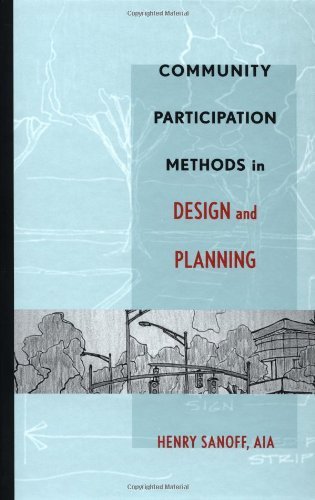 Community Participation Methods in Design and Planning by Henry Sanoff