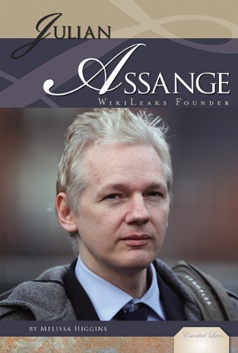 Julian Assange: WikiLeaks Founder by Melissa Higgins