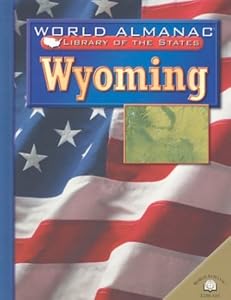 Wyoming: The Equality State (World Almanac Library of the States)