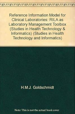 Reference Information Model for Clinical Laboratories RILA as Laboratory Management Toolbox (Studies in Health Technology and Informatics, 55)