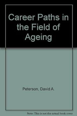 Career Paths in the Field of Aging: Professional Gerontology