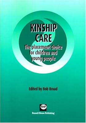Kinship Care: The placement choice for children and young people